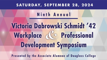 AADC Victoria Dabrowski Schmidt '42 Workplace & Professional Development Symposium