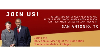Rutgers New Jersey Medical School and Rutgers Robert Wood Johnson Medical School AAMC Alumni Reception-San Antonio