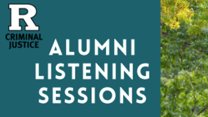 Rutgers Criminal Justice Alumni Listening Sessions