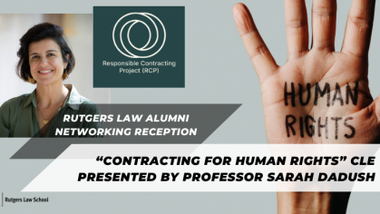 Rutgers Law Alumni Networking Reception: "Contracting for Human Rights" CLE