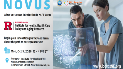 Rutgers Novus Innovation-Corps (I-Corps) Workshop