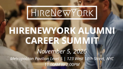HireNewYork logo (contains HireNewYork in a white outline box) below it is text reading "HireNewYork Alumni Career Summit November 5, 2026 Metropolitan Pavilion, Level 5, 123 West 18th Street, NYC 11:00 AM to 2:00 PM" over a background of people networking.