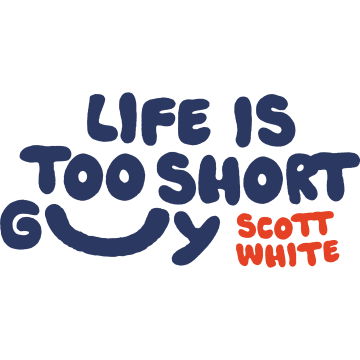 Life Is Too Short Guy